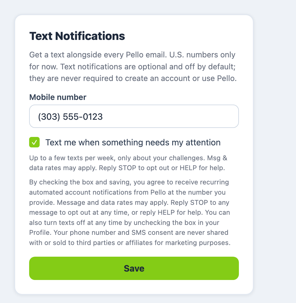 The Text Notifications opt-in on your Pellō Profile: a Mobile number field with a number entered, the checked box labeled 'Text me when something needs my attention', the consent disclosure (recurring automated account notifications, message and data rates may apply, reply STOP to opt out or HELP for help, number never shared or sold), and a Save button.